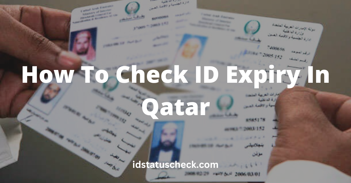 How To Check ID Expiry In Qatar