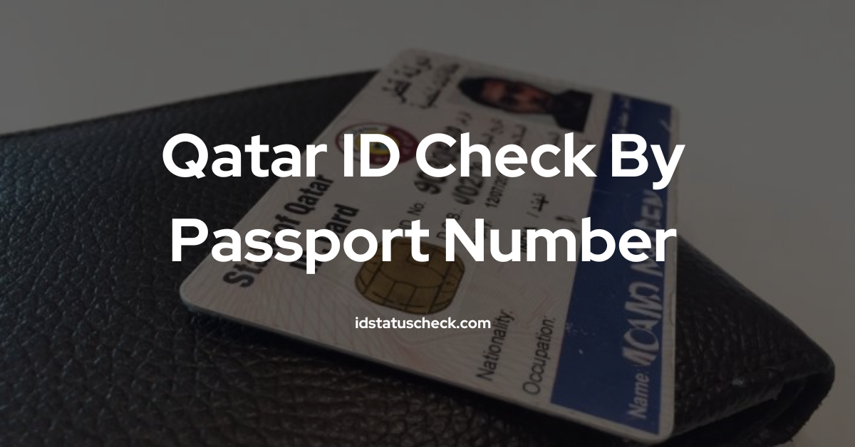 Qatar ID Check By Passport Number